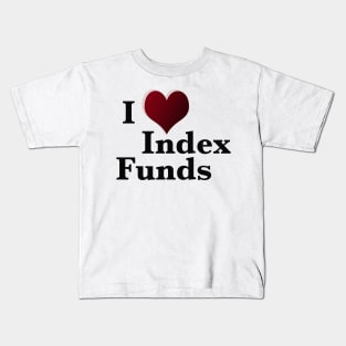 I love index funds Kids T-Shirt